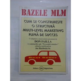 BAZELE  MLM * CUM  SE  CONSTRUIESTE  O  STRUCTURA  MULTI-LEVEL-MARKETING  PLINA  DE  SUCCES - Don Failla  